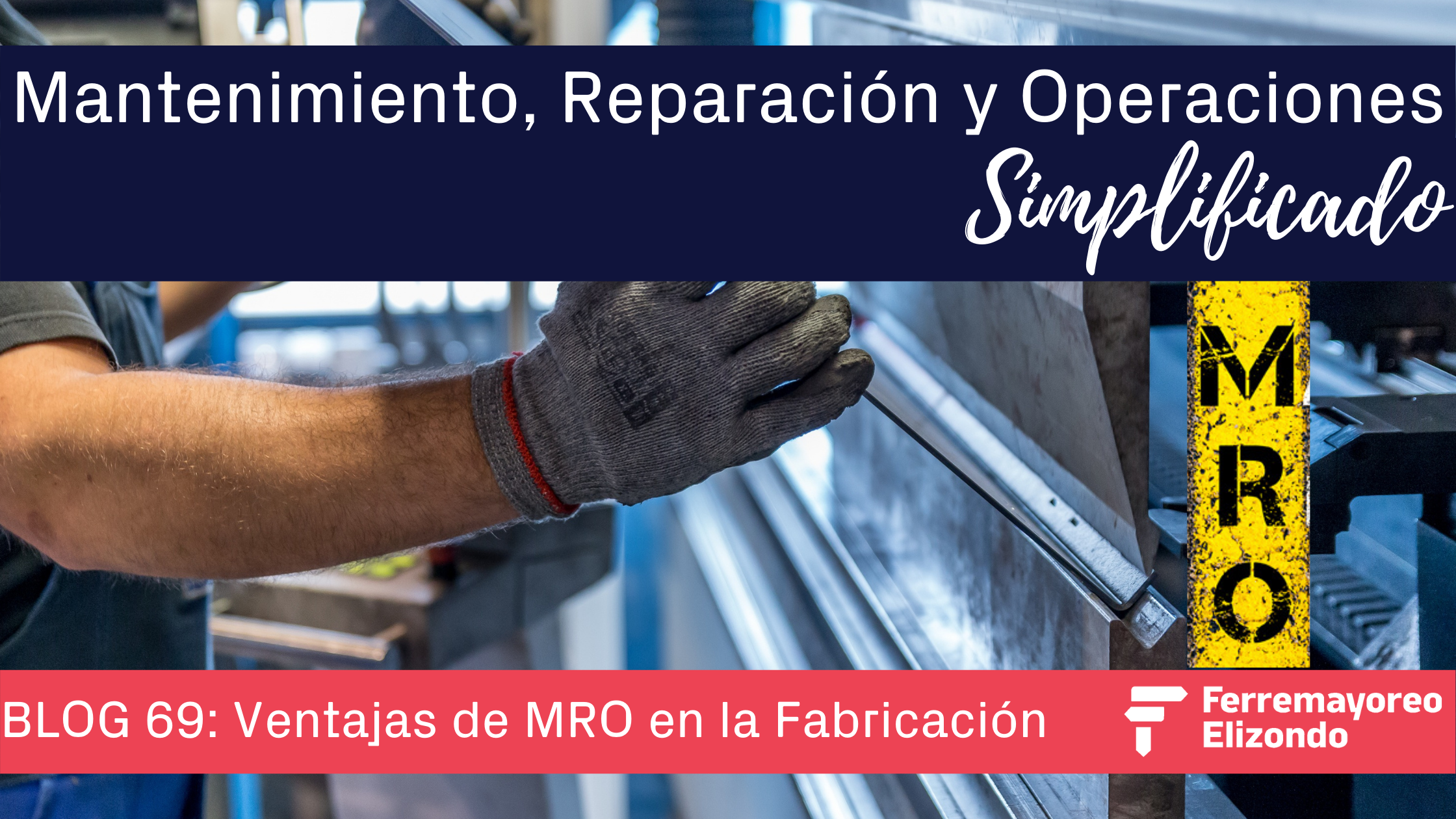 MRO Simplificado: Ventajas Del MRO En La Fabricación